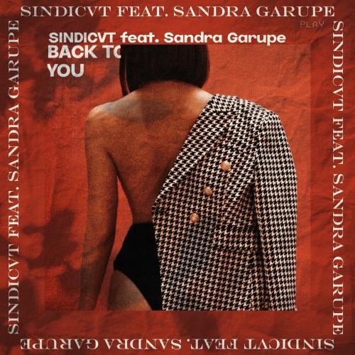 Back To You - SINDICVT feat. Sandra Garupe