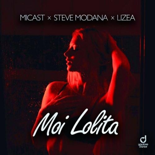Moi Lolita - Micast, Steve Modana & Lizea