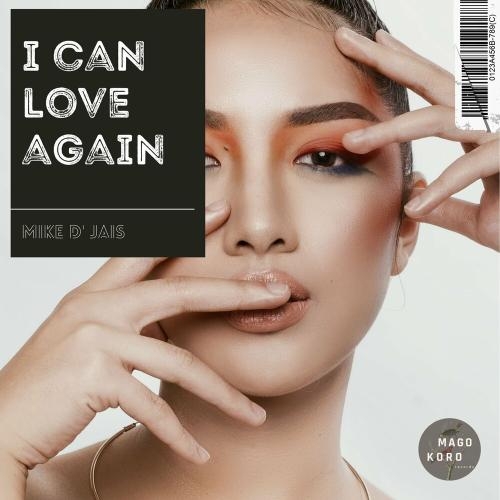 I Can Love Again - Mike D' Jais