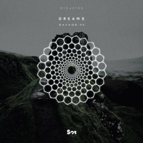 Dreams - SAVAGE-44