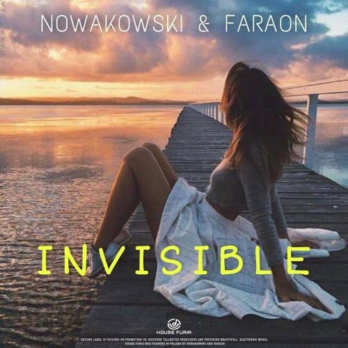 Invisible - Nowakowski & FaraoN