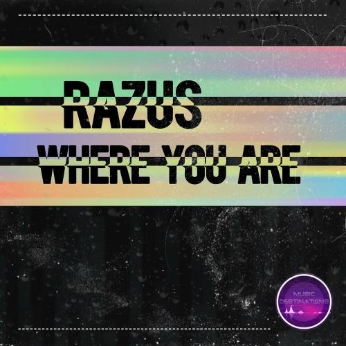 Where You Are - Razus
