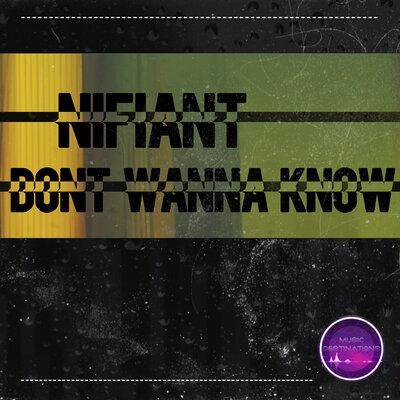 Dont Wanna Know - Nifiant