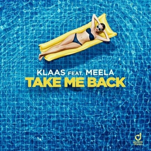 Take Me Back - Klaas feat. Meela