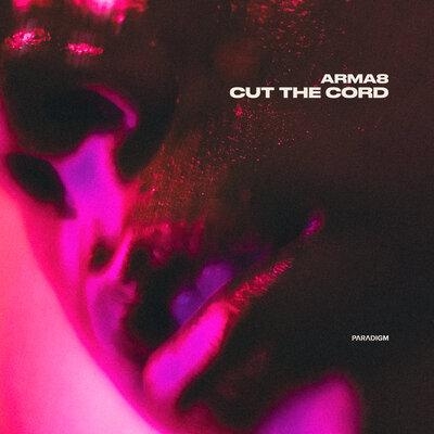 Cut the Cord - Arma8