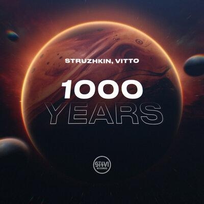 1000 Years - Struzhkin & VITTO