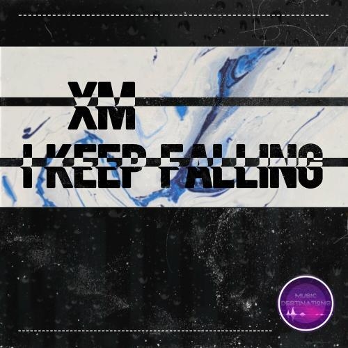 I Keep Falling - XM