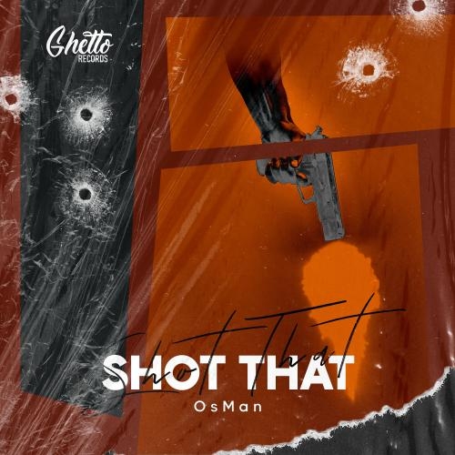 Shot That - OsMan