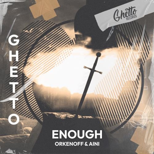 Enough - Orkenoff, AINI
