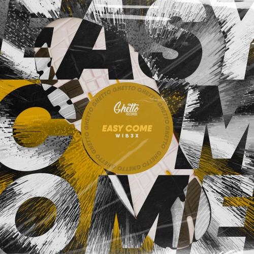 Easy Come - WIB3X