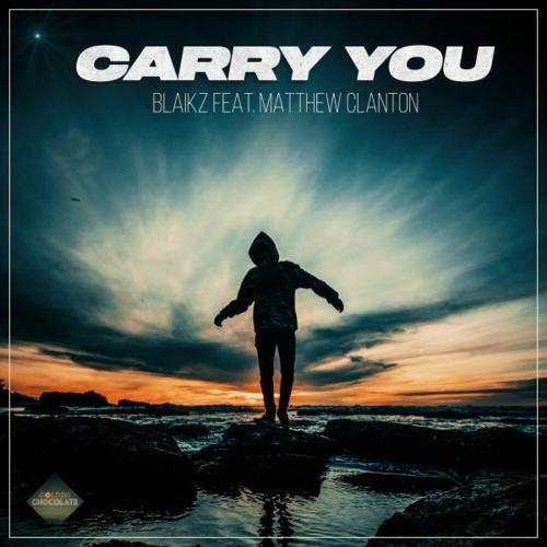 Carry You - Blaikz feat. Matthew Clanton