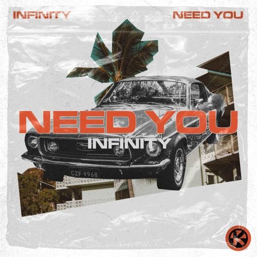 Need You - Infinity