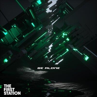 Be Alone - The First Station