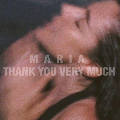 Thank You Very Much - MARIA