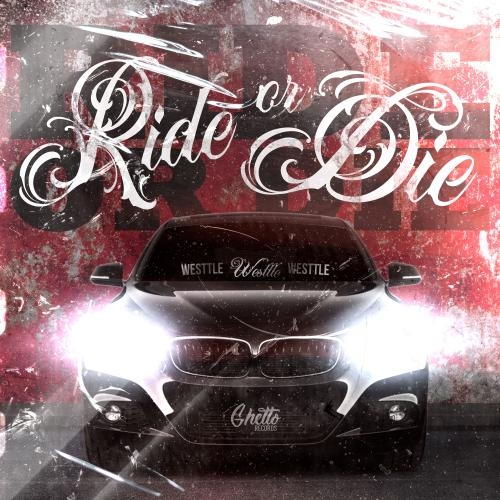 Ride Or Die - Westtle