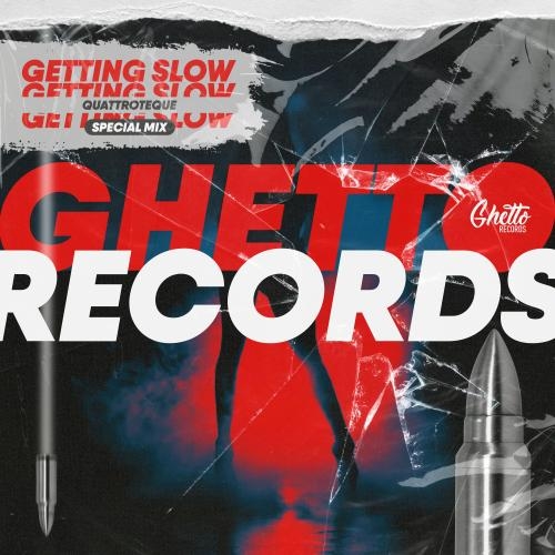 Getting Slow (Special Mix) - QUATTROTEQUE