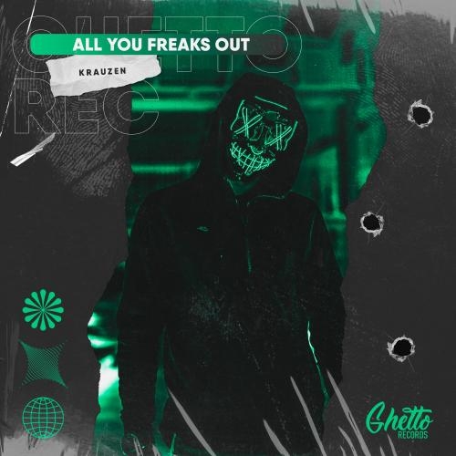 All You Freaks Out - Krauzen