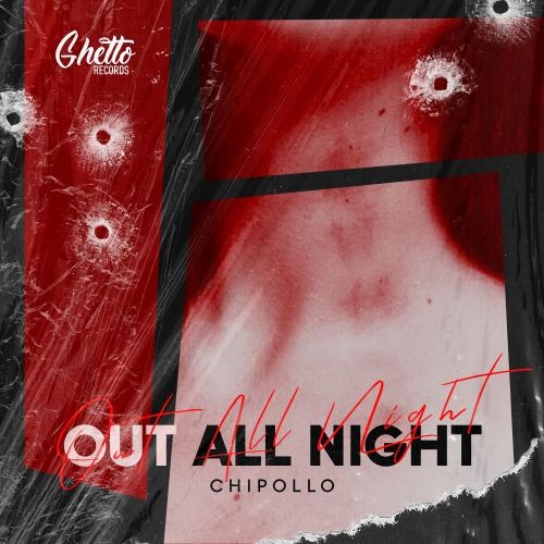Out ALL NIGHT - Chipollo