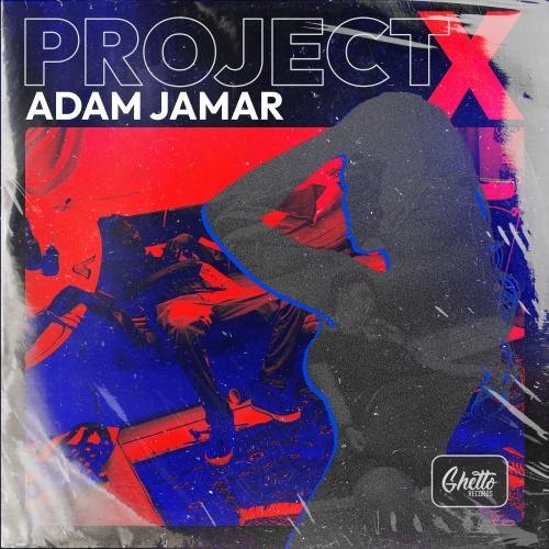 Project X - Adam Jamar