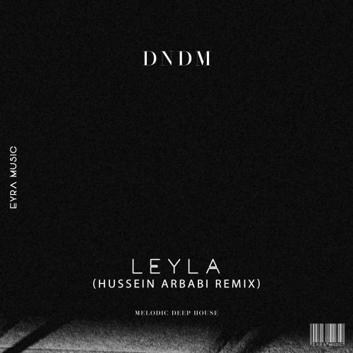 Leyla (Hussein Arbabi Remix) - DNDM