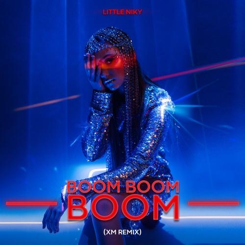 Boom Boom Boom (XM Remix) - Little Niky