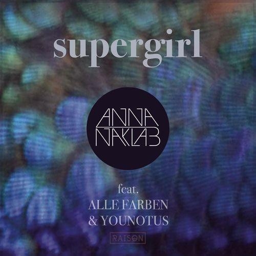 Supergirl - Anna Naklab Feat. Alle Farben & YOUNOTUS
