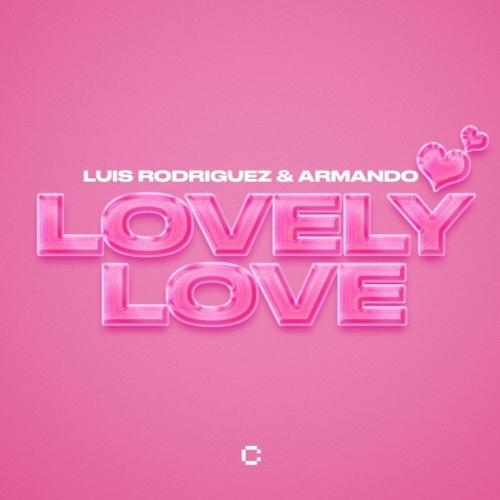 Lovely Love - Luis Rodriguez feat. Armando