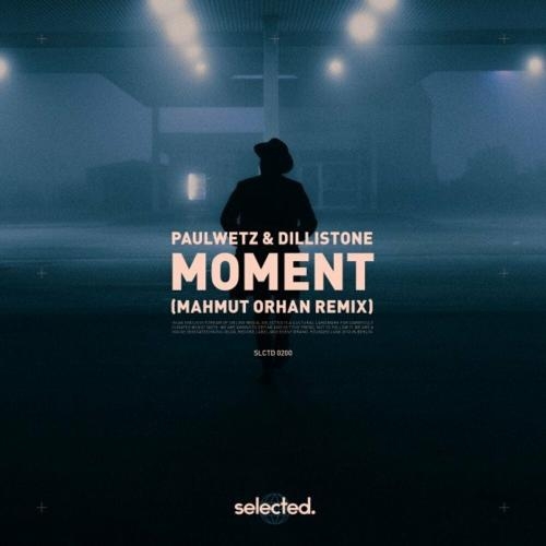 Moment (Mahmut Orhan Remix) - Paulwetz feat. Dillistone