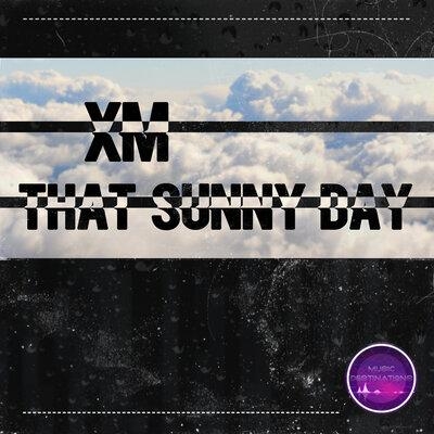 That Sunny Day - XM