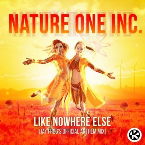 Like Nowhere Else (Jay Frog's Anthem Mix) - Nature One Inc.