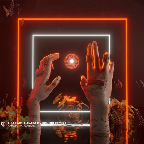 Hear Me - Amalia Margaryan, Hayasa G & SouMix