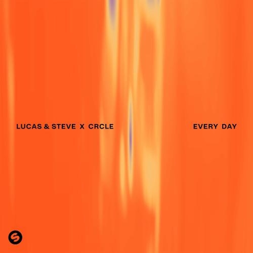Every Day - Lucas & Steve feat. Crcle