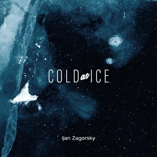 Cold as Ice - Ijan Zagorsky