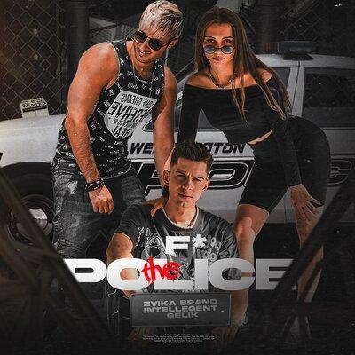 F**k the Police - Zvika Brand feat. INtellegent & Gelik