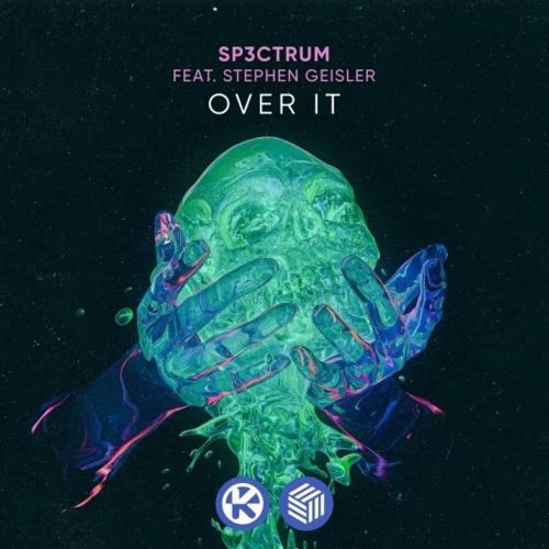 Over It - Sp3ctrum feat. Stephen Geisler