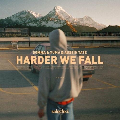 Harder We Fall - Somma, Yuma. & Austin Tate