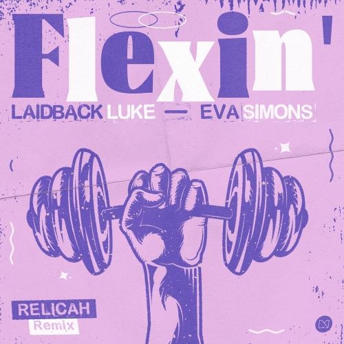 Flexin (Relicah Remix) - Laidback Luke feat. Eva Simons