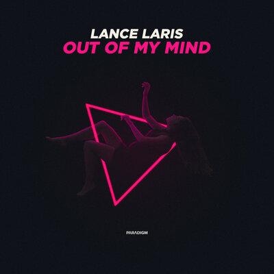 Out of My Mind - Lance Laris
