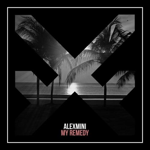 My Remedy - AlexMINI