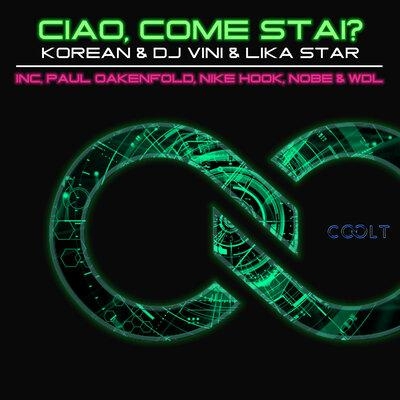 Ciao Come Stai! (Radio Version) - Lika Star feat. DJ Vini & Korean