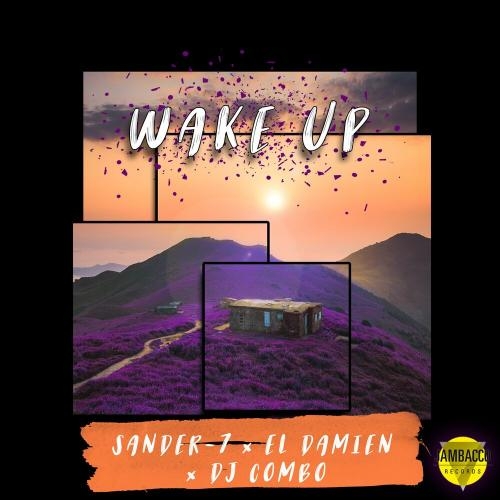 Wake Up (Radio Edit) - Sander-7, El DaMieN & DJ Combo