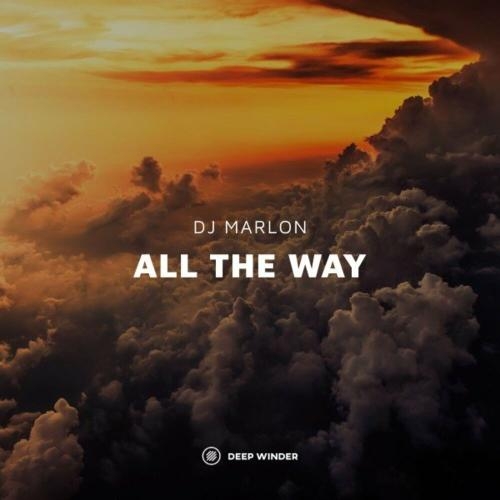 All the Way (Radio Edit) - Dj Marlon