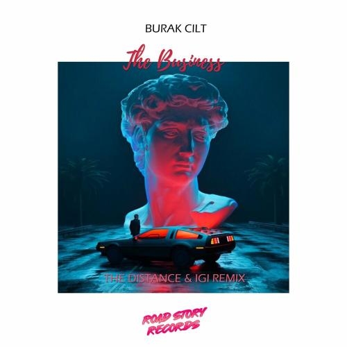 The Business (The Distance & Igi Remix) - Burak Cilt