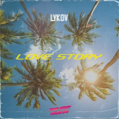 Love Story (Dub Mix) - Lykov