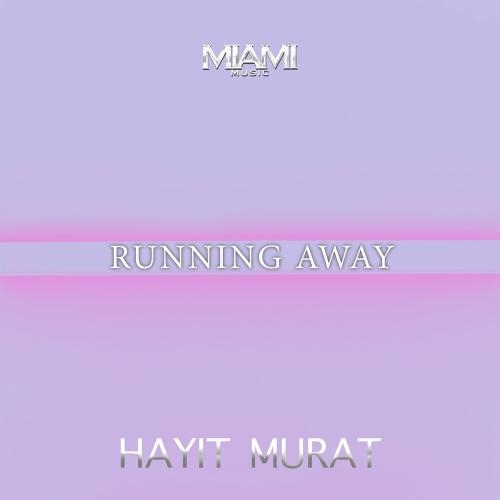 Running Away - Hayit Murat