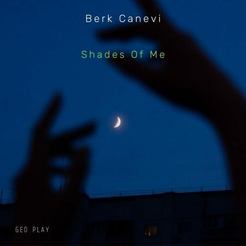 Shades of Me - Berk Canevi