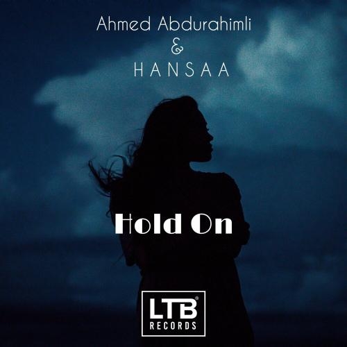 Hold On - Ahmed Abdurahimli & H A N S A A
