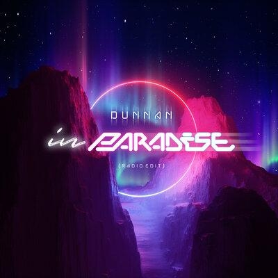 In Paradise (Radio Edit) - Dunnan