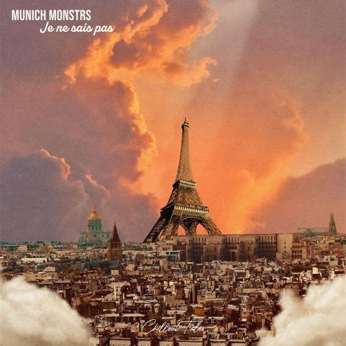 Je ne sais pas - MUNICH MONSTRS