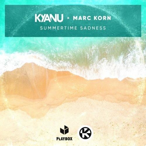 Summertime Sadness - Kyanu feat. Marc Korn